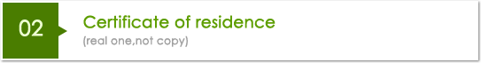 02 Certificate of residence (real one,not copy)